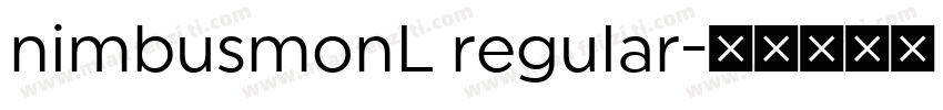 nimbusmonL regular字体转换